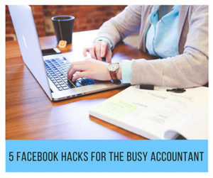 5-Facebook-Hacks-for-the-Busy-Accountant_GP-300x251 5 Facebook Hacks for the Busy Accountant_GP  