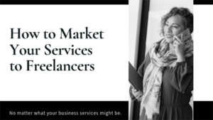 freelance-marketing-tips_LI-532x300-1-300x169 how to market to freelancers  