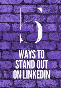 linkedin-standout 5 Ways to Stand Out On LinkedIn  