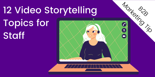Video-storytelling-532x266-1 12 Storytelling Video Topics for Staff 