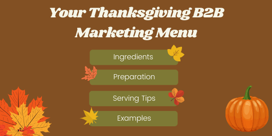 Thanksgiving B2B Marketing Menu