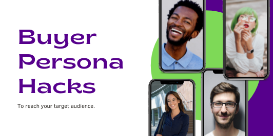 byer-persona-532x266-1 3 Buyer Persona Hacks for Small Business Owners  