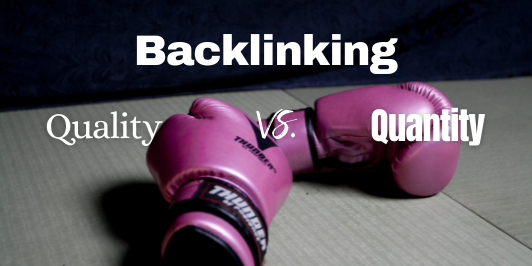 Backlinking quality vs quantity