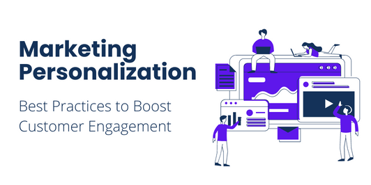 Marketing-Personalization-532x266-1 Marketing Personalization Best Practices to Boost Customer Engagement  