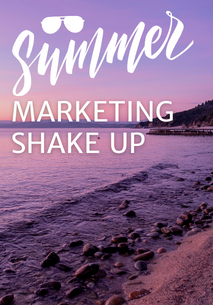 summer-marketing-shake-up Summer Marketing Tips Shake Up  