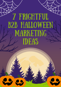 7-frightful-halloween-marketing-ideas 7 Frightful B2B Halloween Marketing Ideas  