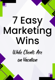 marketing-wins Sizzle This Summer: 7 Easy Marketing Wins While Clients Are on Vacation  